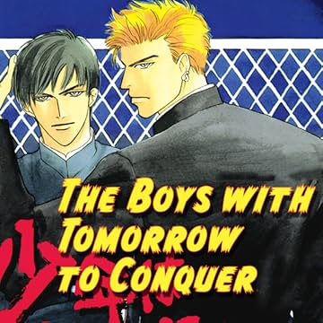 The Boys with Tomorrow to Conquer