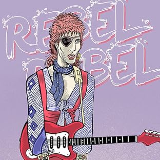 Rebel Rebel: The graphic biography of David Bowie