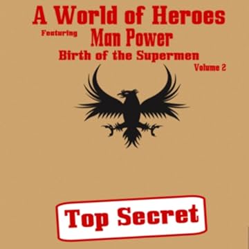 Man Power: Birth of the Supermen: Volume Two