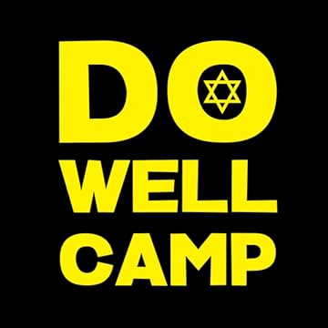 Do Well Camp: Part 1 (of 2)