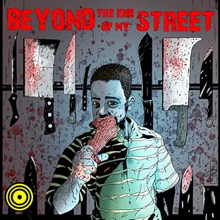 BEYOND THE END OF MY STREET, Vol. 1: NOBODY'S CHILD