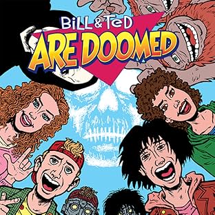 Bill and Ted Are Doomed