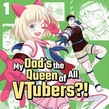 My Dad is the Queen of All VTubers?!