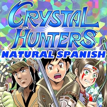 Crystal Hunters (Spanish - Natural): Chapters 1-3