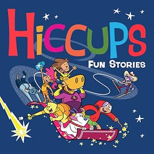 Hiccups: Fun Stories