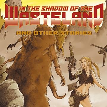 In The Shadow Of The Wasteland