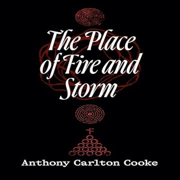 The Place of Fire and Storm