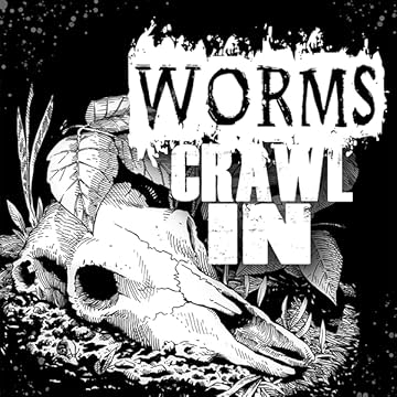 Worms Crawl In