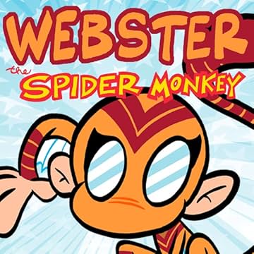 WEBSTER The SPIDER MONKEY: WEBSTER The SPIDER MONKEY