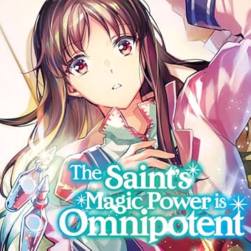 The Saint's Magic Power is Omnipotent