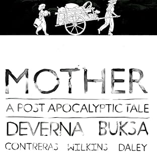 Mother: A Post Apocalyptic Tale