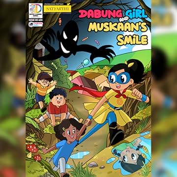 Dabung Girl and Muskaan's Smile [Comic Book for Children]: Dabung Girl and Muskaan's Smile [Comic Book for Children]