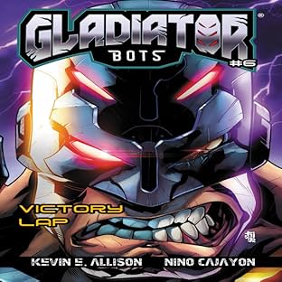 Gladiator Bots, Vol. 6: Victory Lap