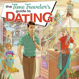 The Time Traveler's Guide To Dating, Vol. 1