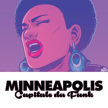 Minneapolis Capitale du funk