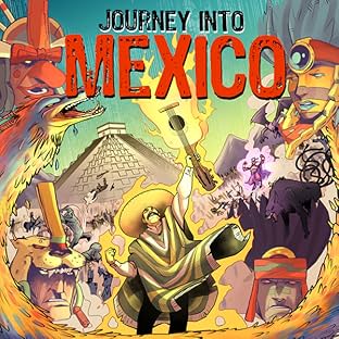 Journey Into Mexico, Vol. 1: The Battle Over Mexico
