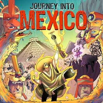 Journey Into Mexico: The Battle Over Mexico