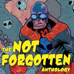 The Not Forgotten Anthology, Vol. 1: The Not Forgotten Anthology