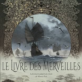Le Livre des Merveilles - Librement adapté des récits de Marco Polo