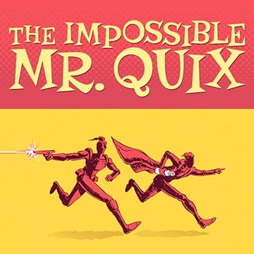 The Impossible Mr. Quix