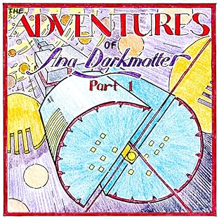 The Adventures of Ana Darkmatter, Vol. 1: Ana Darkmatter and the Empire of the Night