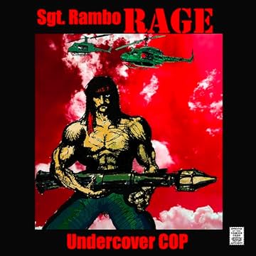 !"Sgt. Rambo RAGE Undercover COP": Extreme Bootleg Outlaw Comics