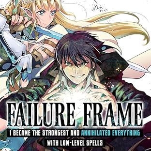 Failure Frame: I Became the Strongest and Annihilated Everything With Low-Level Spells