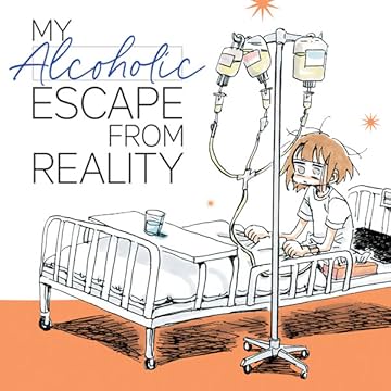 My Alcoholic Escape from Reality