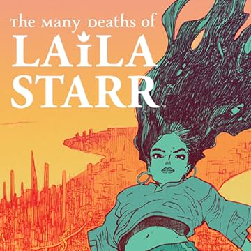 The Many Deaths of Laila Starr