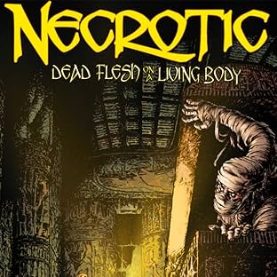 Necrotic: Dead Flesh on a Living Body