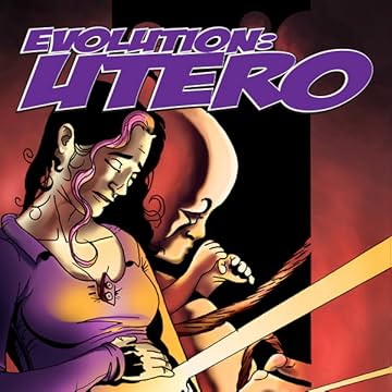 Evolution: Utero Issue One: The Conception