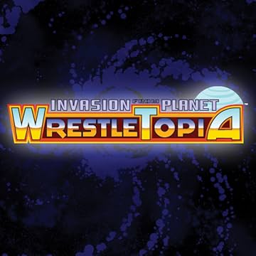 Invasion from Planet Wrestletopia