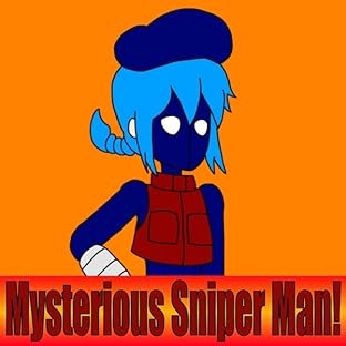 Mysterious Sniper Man!, Vol. 1: Shadowy Shadowy Scorpion Stories