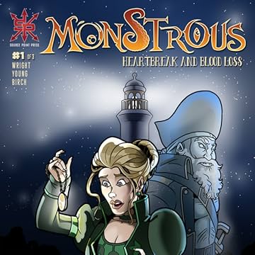 Monstrous: Heartbreak and Bloodless