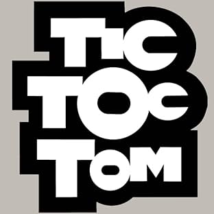 Tic Toc Tom: So What