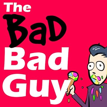 The Bad Bad Guy