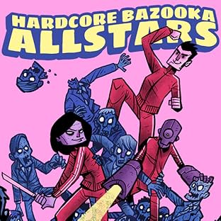 Hardcore Bazooka Allstars, Vol. 1