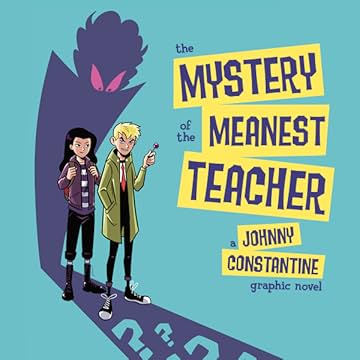 The Mystery of the Meanest Teacher: A Johnny Constantine Graphic Novel (2021)