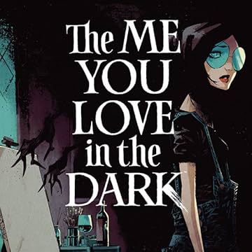 The Me You Love In The Dark