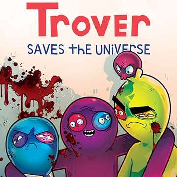 Trover Saves The Universe
