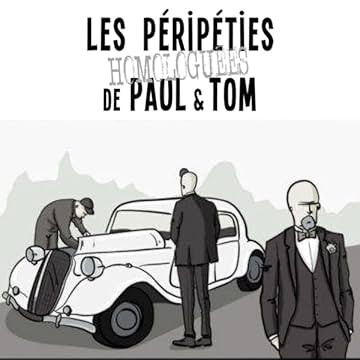 Les péripéties homologuées de Paul et Tom