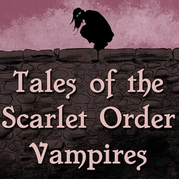 Tales of the Scarlet Order Vampires