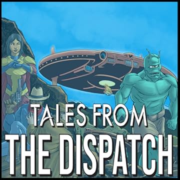 Tales From the Dispatch