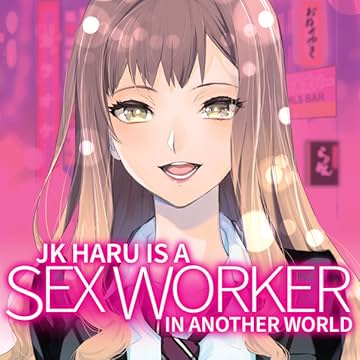 JK Haru is a Sex Worker in Another World