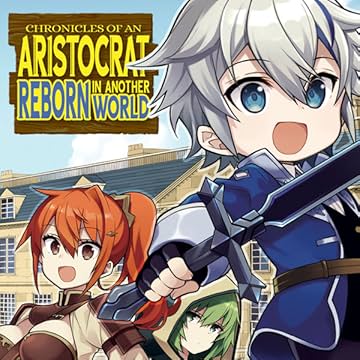 Chronicles of an Aristocrat Reborn in Another World