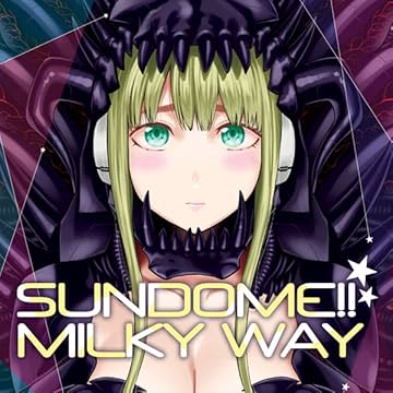Sundome!! Milky Way