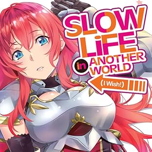 Slow Life In Another World (I Wish!)