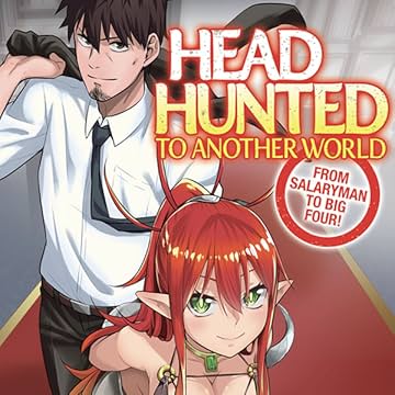 Headhunted to Another World: From Salaryman to Big Four!