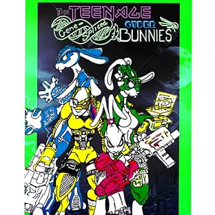The Teenage Gene-Spliced Cyber Bunnies, Vol. 1: The Teenage Gene-Spliced Cyber Bunnies