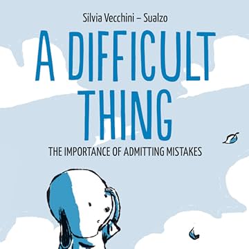 A Difficult Thing: The Importance Of Admitting Mistakes